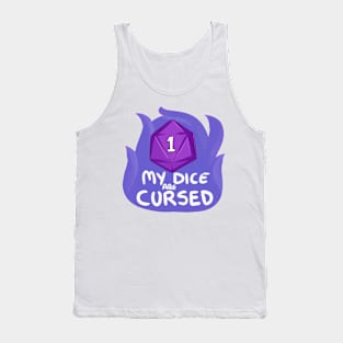 My dice are cursed Tank Top